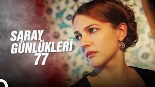 Saray Günlükleri 77 | Şah Sultan'ın Hain Oyunu