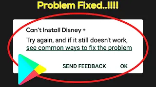 How To Fix Can't Install Disney + Error On Google Play Store Android & Ios Mobile