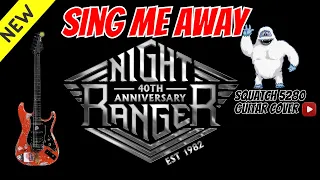 Sing Me Away -- Night Ranger (Guitar Cover)