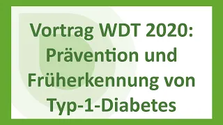 Prävention und Früherkennung von Typ-1-Diabetes – Neues aus der Forschung (Weltdiabetestag 2020)