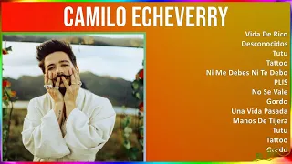 Camilo Echeverry 2024 MIX Playlist - Vida De Rico, Desconocidos, Tutu, Tattoo