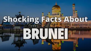 Amazing Facts About Brunei That Will Blow Your Mind!