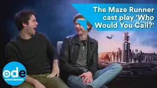 The Maze Runner cast play 'Who Would You Call?'