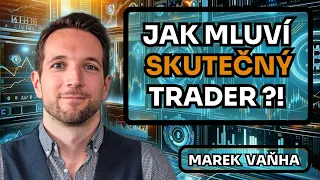 Rozhovor s traderem Markem Vaňhou - trhy budou krvácet. Trading / kryptoměny / zlato / akcie