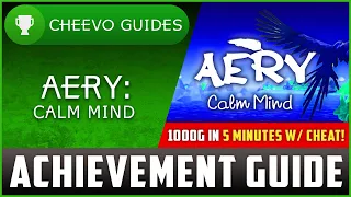 Aery: Calm Mind - Achievement / Trophy Guide (Xbox/PS4) **1000G IN 5 MINS W/ CHEAT**
