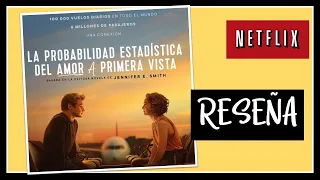 LA PROBABILIDAD ESTADISTICA EL AMOR A PRIMERA VISTA, en Netflix