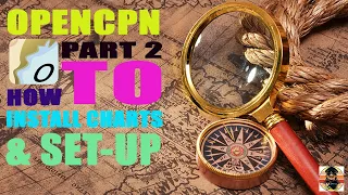 OPENCPN - PART 2 (HOW TO INSTALL CHART & BASIC SET UP)