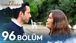 Canım Annem - 96. Bölüm | Uzun Versiyon