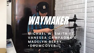 WayMaker - Michael W. Smith ft. Vanessa Campagna & Madelyn Berry ∣ Pey Drum Cover