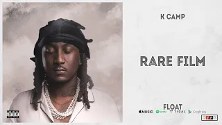 K CAMP - "Rare Film" (FLOAT)