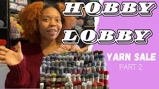 HOBBY LOBBY YARN SALE 2023 Part 2 | Haul Time