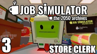 Getting Robbed and Stealing Slushees | Job Simulator VR | Part 3 | Store Clerk