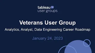 Veterans Advocacy Tableau User Group - January 24, 2023