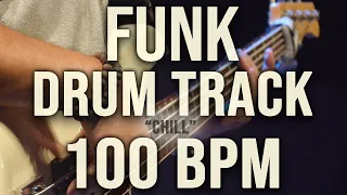 FUNK DRUM TRACK - "CHILL" - 100 BPM