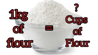 How to measure 1kg of flour||how to measure flour in cups