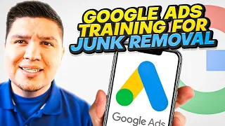 Google ads training for  Junk removal (2019)