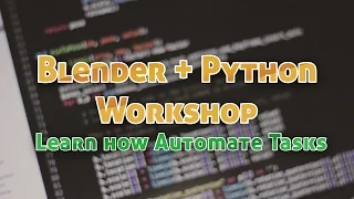 Intro to Python Scripting in Blender - Workshop to automate tasks for artists