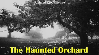 Learn English Through Story - The Haunted Orchard by Richard Le Gallienne