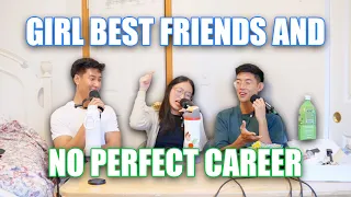 No such thing as the perfect career and why having a girl best friend is good for guys
