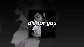 The Weeknd + Ariana Grande, Die For You | slowed + reverb |