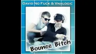 David No Fuck & Vnalogic - Bounce Bitch (Saxo Mix)