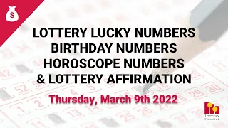 March 9th 2023 - Lottery Lucky Numbers, Birthday Numbers, Horoscope Numbers