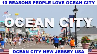 10 REASONS WHY PEOPLE LOVE OCEAN CITY NEW JERSEY USA