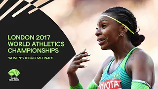 Women's 100m Semi-Finals | World Athletics Championships London 2017