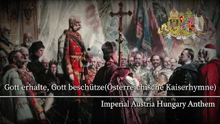 Gott erhalte, Gott beschütze(Österreichische Kaiserhymne)- Imperial Austria Hungary Anthem (Th+Eng)