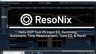 ResoNix Sound Solutions - Tech Tip: Helix DSP Input EQ, Summing, Automatic Time Measurement, Tune EQ