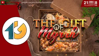 The Gift of Myrrh (December 21, 2023)