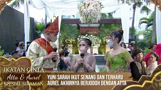 Yuni Sarah Ikut Senang Melihat Aurel Menemukan Jodohnya - IKATAN CINTA ATTA & AUREL SPESIAL SIRAMAN