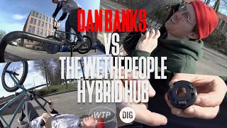 DAN BANKS VS THE WETHEPEOPLE HYBRID HUB