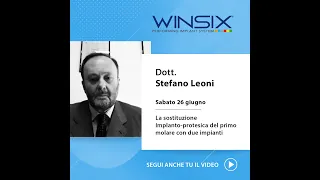 Il Dott. Stefano Leoni e la sostituzione implanto-protesica del primo molare con due impianti.