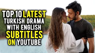 Top 10 Latest Turkish Dramas to Watch on YouTube (With English Subtitles)