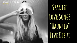 Spanish Love Songs - Haunted (Live Debut)