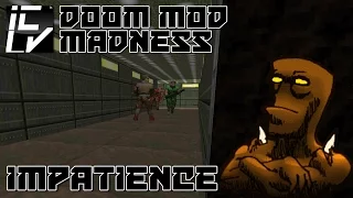 IMPatience - Doom Mod Madness