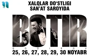 Botir Qodirov - 2019-yilgi konsert dasturi | Ботир Кодиров - 2019-йилги консерт дастури