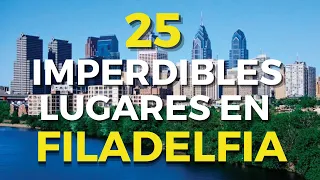 Lugares increíbles para visitar en Filadelfia, Pensilvania: TOP 25