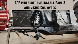 CPP Mini subframe and Viking coil overs install part 2