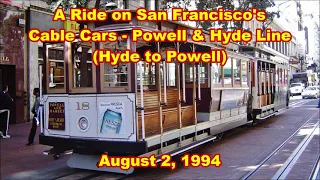 A Ride on San Francisco's Cable Cars - Powell & Hyde Line (Hyde to Powell) | August 2, 1994