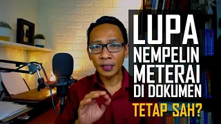 Lupa Menempelkan Meterai Pada Dokumen, Dokumennya Tetap SAH? Ini Solusinya...