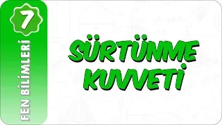 7. Sınıf Fen Bilimleri | Sürtünme Kuvveti