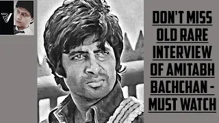 Must Watch - Rare Old Interview Of Amitabh Bachchan In His Young Days