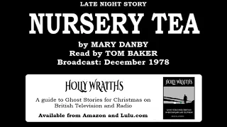 Late Night Story - Nursery Tea, by Mary Danby; read by Tom Baker (TV 1978)