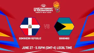 Dominican Republic v Bahamas | Full Basketball Game | Centrobasket U15 Women's Championship 2022