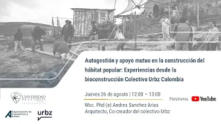 OPEN CLASS. Autogestión y apoyo mutuo de la construcción en Colombia. Colectivo Urbz