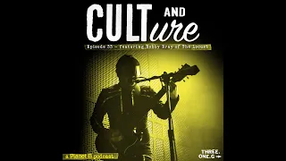 Cult & Culture Podcast Episode 33 feat. Bobby Bray of The Locust, Holy Molar, and INUS
