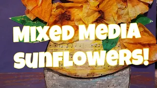 Mixed Media Sunflowers- Van Gogh Inspired!