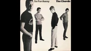 The Chords "So Far Away"
